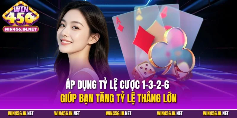Bài Xì Dách - Game Bài Hấp Dẫn Nhận Thưởng Lớn Tại Win456 5 Áp dụng tỷ lệ cược 1-3-2-6 giúp bạn tăng tỷ lệ thắng lớn