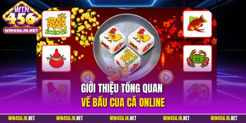 Bầu Cua Cá Online – Giữ Trọn Nét Dân Gian Trong Sự Hiện Đại 2 Giới thiệu tổng quan về bầu cua cá online