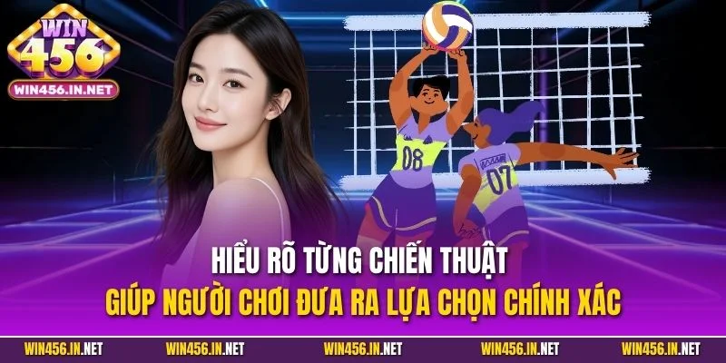 Cá Cược Bóng Chuyền - Kèo Thể Thao Đỉnh Cao Tại Win456 4 Hiểu rõ từng chiến thuật giúp người chơi đưa ra lựa chọn chính xác
