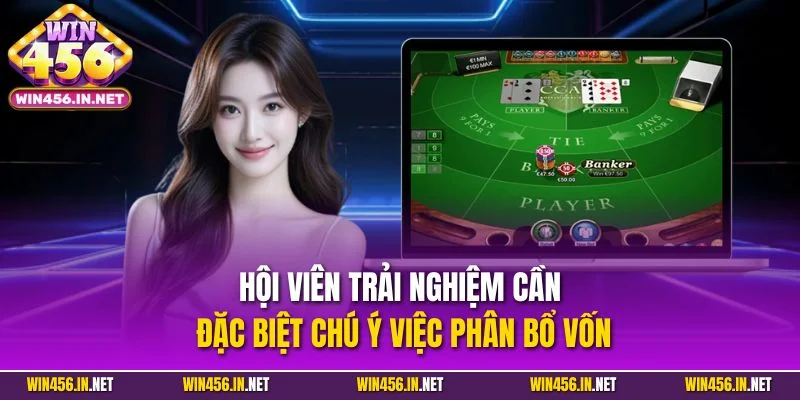 Baccarat Online – Siêu Phẩm Bài Quen Thuộc Tại Win456 5 Hội viên trải nghiệm cần đặc biệt chú ý việc phân bổ vốn