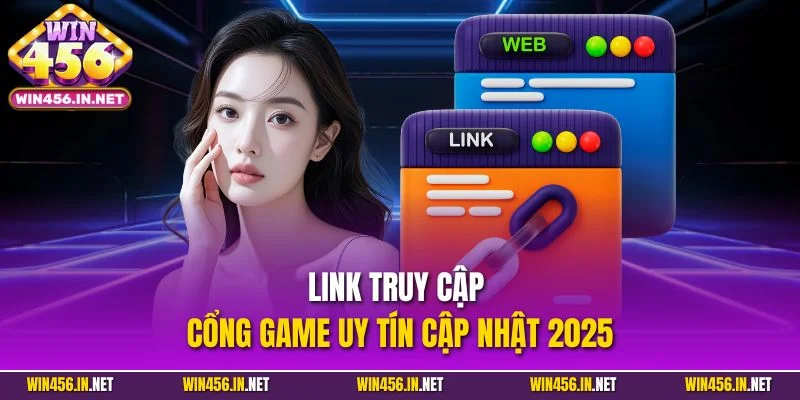 Link truy cập cổng game uy tín cập nhật 2025
