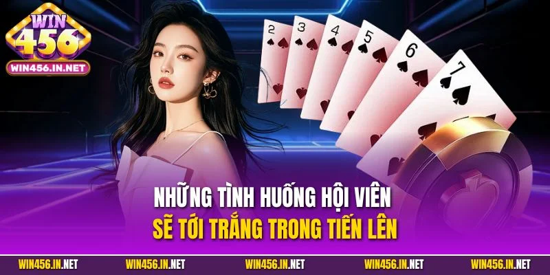 Bài Tiến Lên Miền Nam | Siêu Phẩm Đổi Thưởng Uy Tín 2025 4 Những tình huống hội viên sẽ tới trắng trong tiến lên