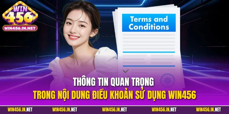 Điều Khoản Sử Dụng – Quy Định Mới Từ Cổng Game Win456 1 Thông tin quan trọng trong nội dung điều khoản sử dụng Win456
