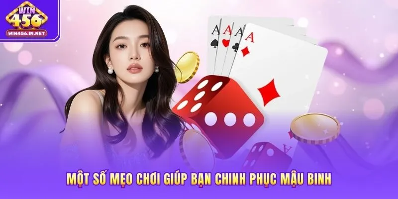 Một số mẹo chơi giúp bạn chinh phục Mậu Binh